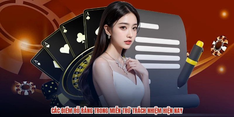 Các điểm rõ ràng trong miễn trừ trách nhiệm hiện nay