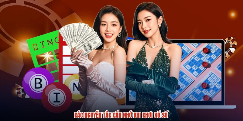 Các nguyên tắc cần nhớ khi chơi xổ số Các nguyên tắc cần nhớ khi chơi xổ số