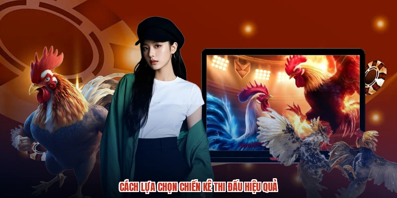 Cách lựa chọn chiến kê thi đấu hiệu quả Cách lựa chọn chiến kê thi đấu hiệu quả