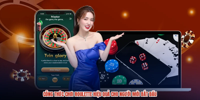 Công Thức Chơi Roulette Hiệu Quả Cho Người Mới Bắt Đầu