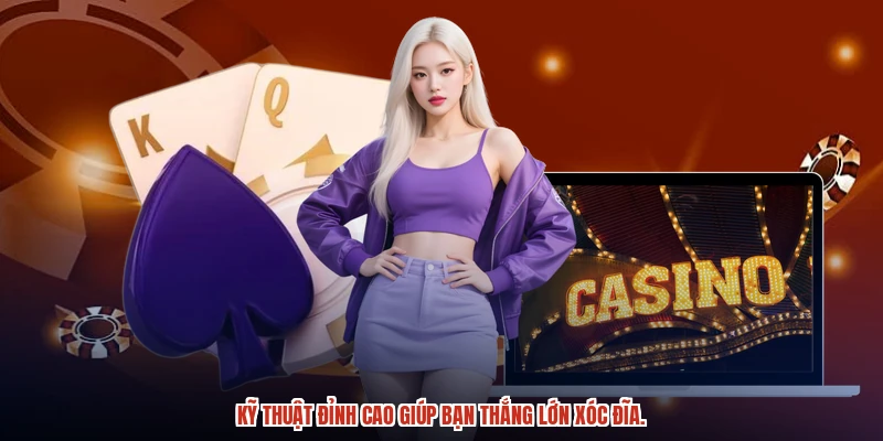 Kỹ thuật đỉnh cao giúp bạn thắng lớn xóc đĩa. Kỹ thuật đỉnh cao giúp bạn thắng lớn xóc đĩa.