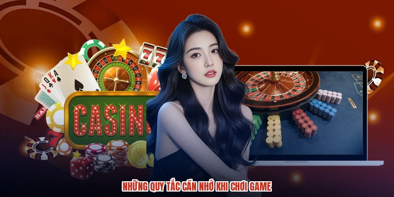 Những quy tắc cần nhớ khi chơi game Những quy tắc cần nhớ khi chơi game