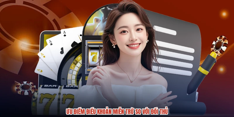 Ưu điểm điều khoản miễn trừ so với đối thủ
